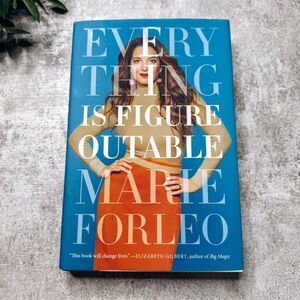 Everything Is Figureoutable by Marie Forleo – Hardcover